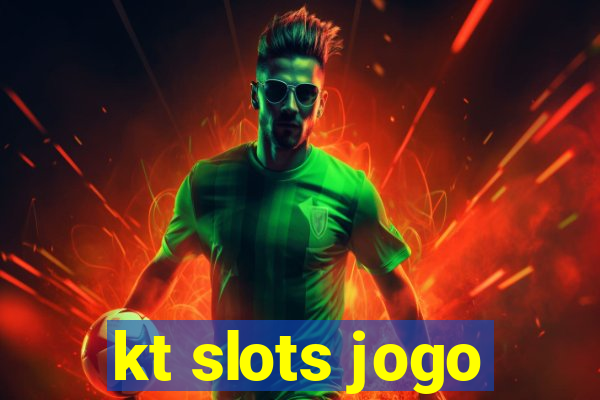 kt slots jogo